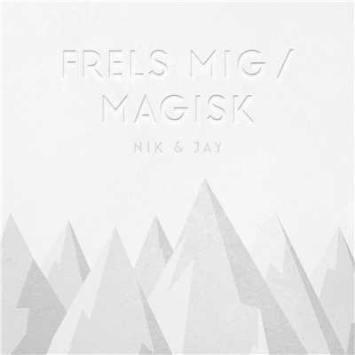 アルバム/Frels Mig ／ Magisk/Nik & Jay