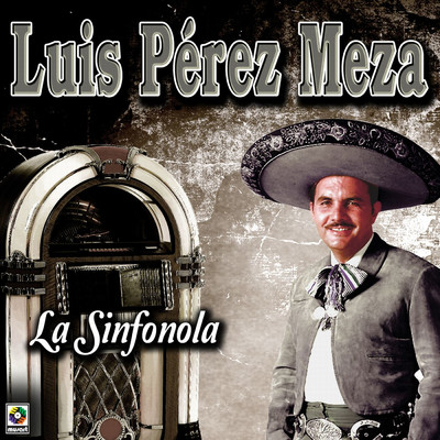 アルバム/La Sinfonola/Luis Perez Meza