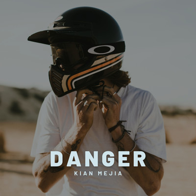 Danger/Kian Mejia