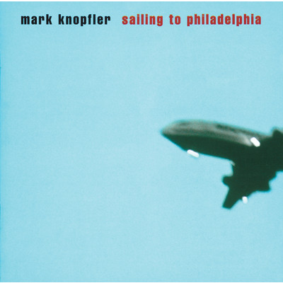 アルバム/Sailing To Philadelphia/Mark Knopfler