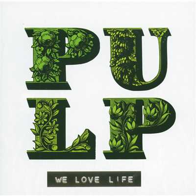 アルバム/We Love Life/Pulp