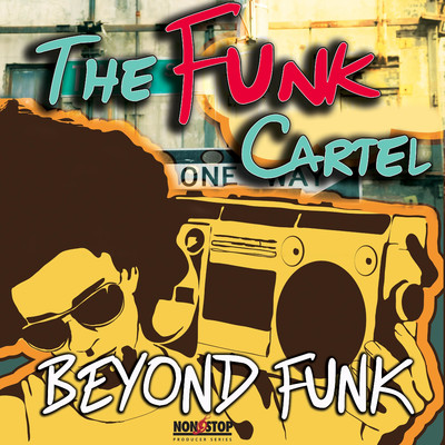 The Funk Cartel: Beyond Funk/Gabriel Candiani