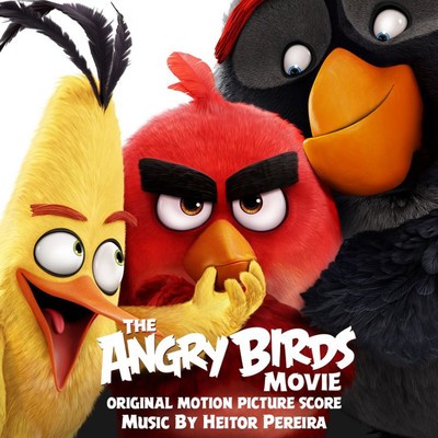 アルバム/The Angry Birds Movie (Original Motion Picture Score)/Heitor Pereira