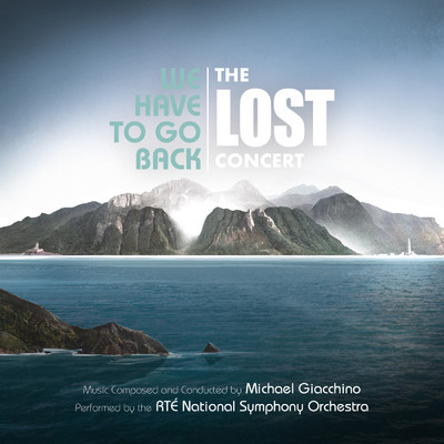 アルバム/We Have to Go Back: The LOST Concert (Live from National Concert Hall, Dublin ／ June 2019)/マイケル・ジアッキーノ