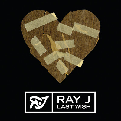 シングル/Last Wish/Ray J