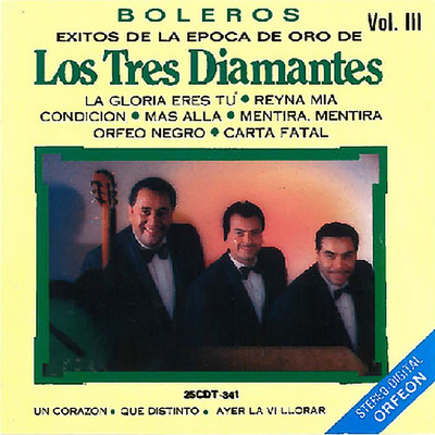 アルバム/Boleros de la Epoca de Oro, Vol. 3/Los Tres Diamantes