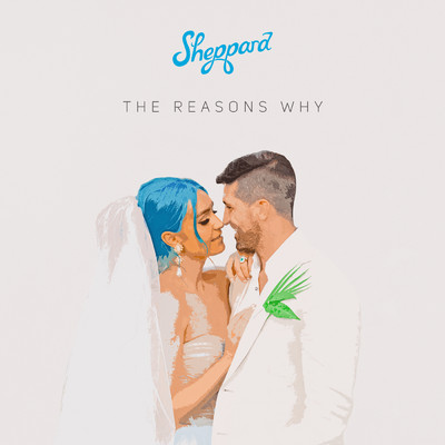 シングル/The Reasons Why/Sheppard