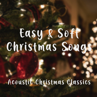 All I Want For Christmas Is You/Acoustic Covers／Piano & Chill／Quiet & Cozy