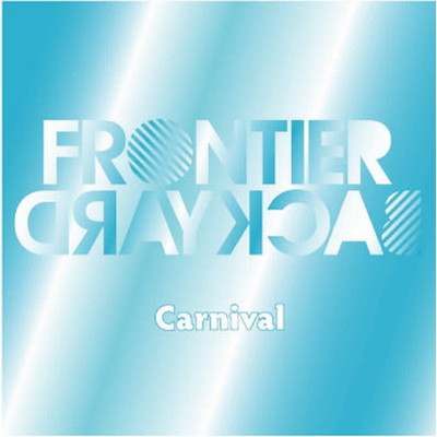 シングル/Carnival/FRONTIER BACKYARD