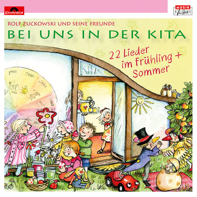 アルバム/Bei uns in der Kita - 22 Lieder im Fruhling + Sommer/Rolf Zuckowski und seine Freunde