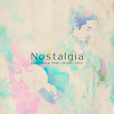 Nostalgia (Indonesian ver.) [feat. 加藤 ひろあき]/向 香織