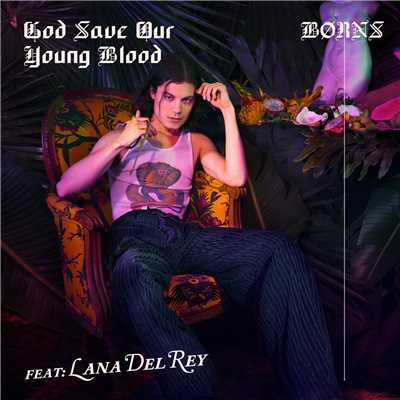 シングル/God Save Our Young Blood/BORNS／ラナ・デル・レイ