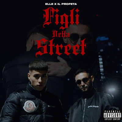 シングル/Figli della street (feat. Il Profeta)/ELLE