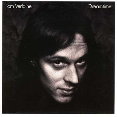 アルバム/Dreamtime/Tom Verlaine