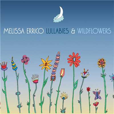 アルバム/Lullabies & Wildflowers/Melissa Errico