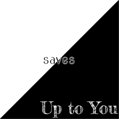 シングル/Up to You/saves