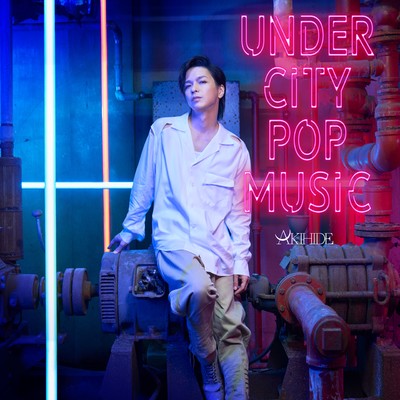 アルバム/UNDER CITY POP MUSIC/AKIHIDE
