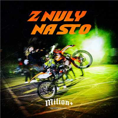 シングル/Z NULY NA STO (featuring Yzomandias, Hasan, Nik Tendo, Kamil Hoffmann)/Milion Plus