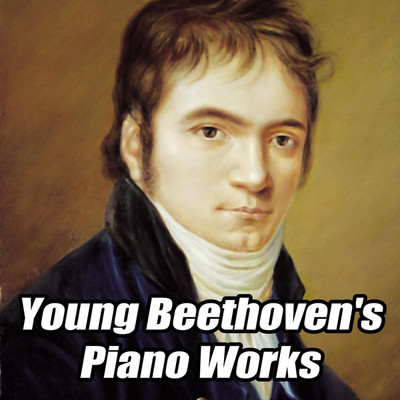 アルバム/Young Beethoven's Piano Works/Pianozone , ルートヴィヒ・ヴァン・ベートーヴェン