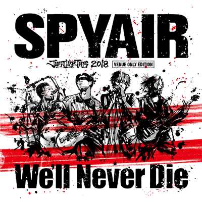 シングル/We'll Never Die (edited)/SPYAIR