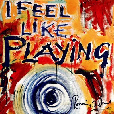 アルバム/I Feel Like Playing/Ronnie Wood