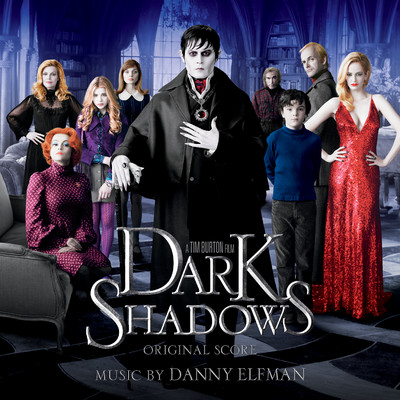 アルバム/Dark Shadows (Original Score)/Danny Elfman