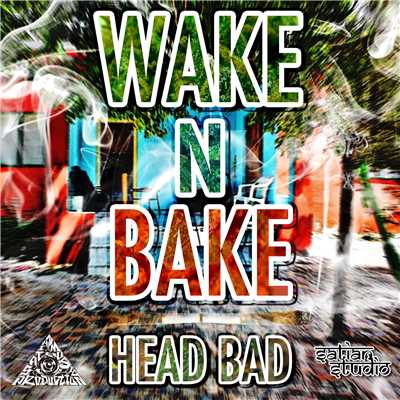 シングル/WAKE N BAKE/HEAD BAD