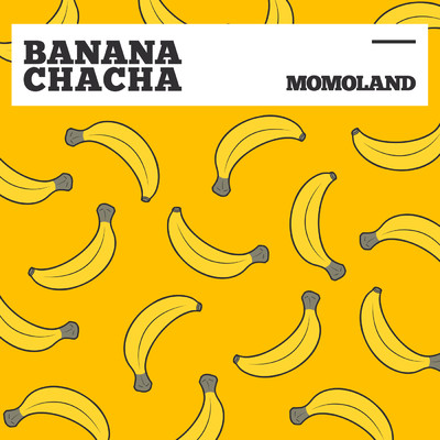 アルバム/BANANA CHACHA/MOMOLAND