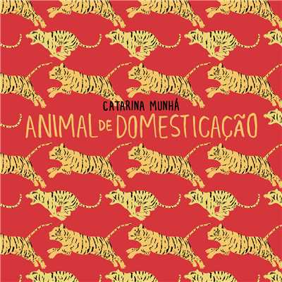 シングル/Animal de Domesticacao/Catarina Munha