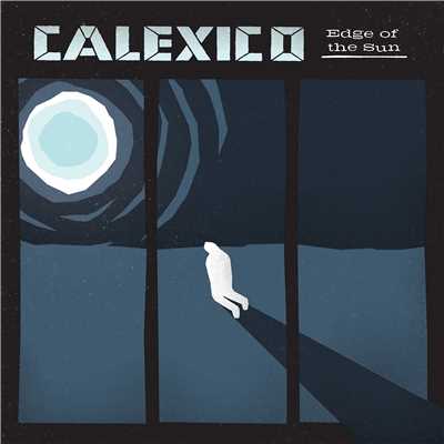 アルバム/Edge Of The Sun/CALEXICO