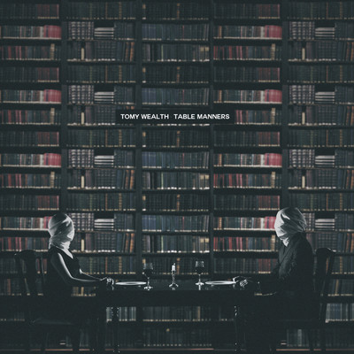 アルバム/TABLE MANNERS/Tomy Wealth