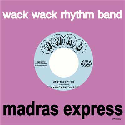 シングル/Madras Express/WACK WACK RHYTHM BAND