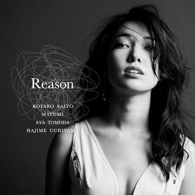 シングル/Reason (feat. MAYUMI, 友田 絢 & Hajime Uchiyama)/Kotaro Saito
