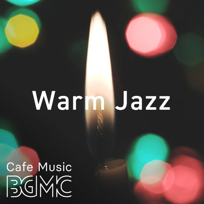 アルバム/Warm Jazz/Cafe Music BGM channel