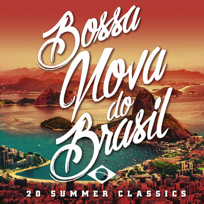 Bossa Nova Do Brasil: 20 Hot Summer Classics/Various Artists