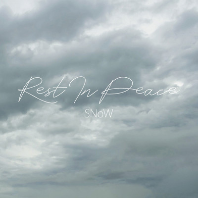 シングル/Rest In Peace/SNoW