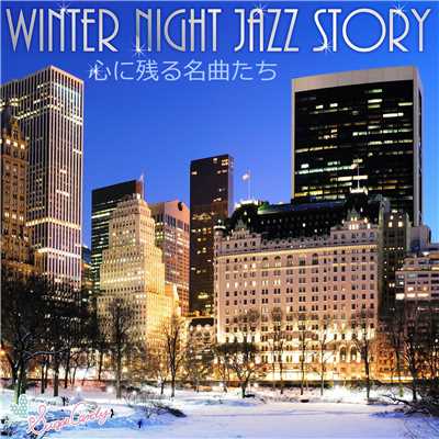 Winter Night Jazz Story 〜心に残る名曲達〜/Moonlight Jazz Blue
