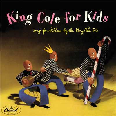 King Cole For Kids/ナット・キング・コール・トリオ
