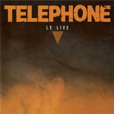 アルバム/Le Live (Remasterise en 2015)/Telephone