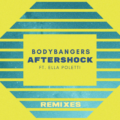 シングル/Aftershock (Below The Lines Remix) feat.Ella Poletti/Bodybangers
