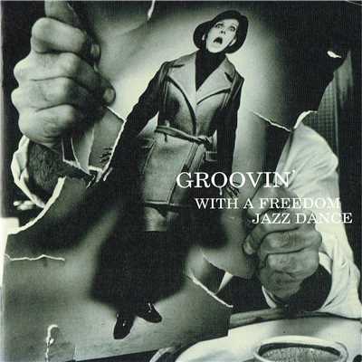 Groovin' with a Freedom Jazz Dance/Various Artists