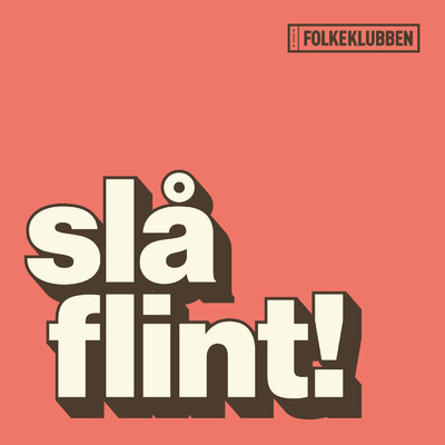 アルバム/Sla Flint！/Folkeklubben