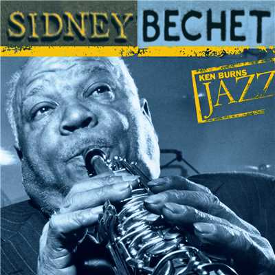 Ken Burns Jazz-Sidney Bechet/Sidney Bechet
