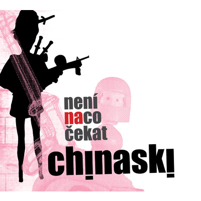 アルバム/Neni na co cekat/Chinaski