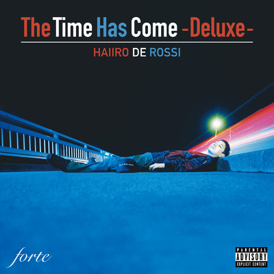 アルバム/The Time Has Come (Deluxe)/HAIIRO DE ROSSI