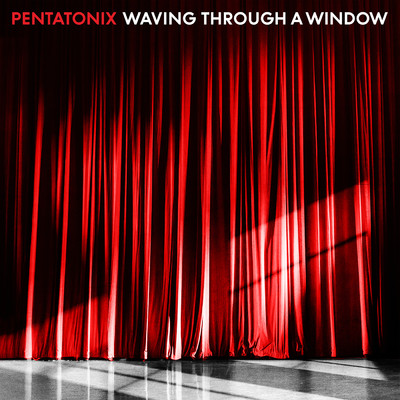 シングル/Waving Through a Window/Pentatonix