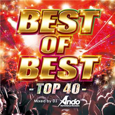 アルバム/BEST OF BEST -TOP 40- Mixed by DJ Ando/DJ Ando