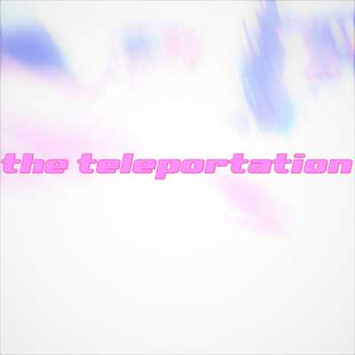 Easy to Go/the teleportation