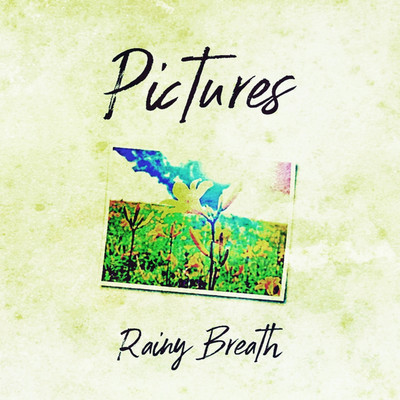 シングル/Pictures/Rainy Breath
