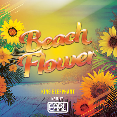 シングル/Beach Flower (feat. KING ELEPHANT)/EARL